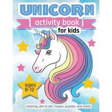 (英文圖書) Unicorn Activity Book: For Kids Ages 8-12 100 pages of Fun Educational Activities for Kids 8... 平裝版, Independently Published, 英文