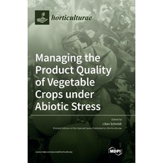 (英文圖書) Managing the Product Quality of Vegetable Crops under Abiotic Stress 精裝版, Mdpi AG, 英文