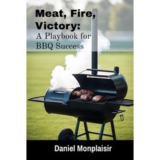 (英文圖書) Meat Fire Victory: A Playbook for BBQ Success 平裝版, Independently Published, 英文