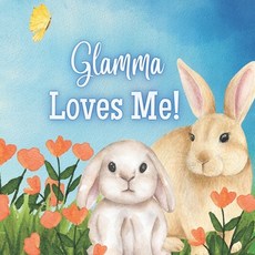 (英文圖書)Glamma Loves Me!: A story about Glamma's love! 平裝版, Independently Published, 英文