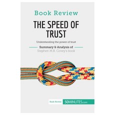 (英文圖書) Book Review: The Speed of Trust by Stephen M.R. Covey: Understanding the power of trust 平裝版, 50minutes.com, 英文