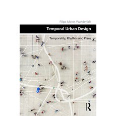 (英文圖書) Temporal Urban Design: Temporality Rhythm and Place 精裝版, Routledge, 英文