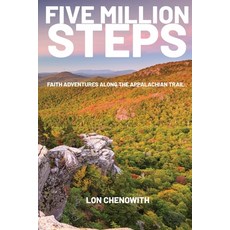 Five Million Steps: Faith Adventures along the Appalachian Trail 平裝版, Independently Published, 英文