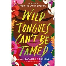 (英文圖書) Wild Tongues Can't Be Tamed: 15 Voices from the Latinx Diaspora 平裝版, Flatiron Books, 英文
