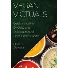 (英文圖書) Vegan Victuals: Celebrating the Diversity and Deliciousness of Plant-Based Cuisine 平裝版, Oliver Dawson, 英文