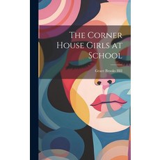 (英文圖書)The Corner House Girls at School 精裝版, Legare Street Press, 英文