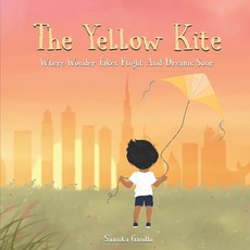 (英文圖書)The Yellow Kite.: Where wonder takes flight and dreams soar 平裝版, Gulf Publisher, 英文