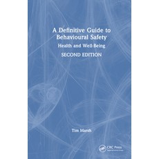(英文圖書) A Definitive Guide to Behavioural Safety: Health and Well-Being Second Edition 精裝版, CRC Press, 英文