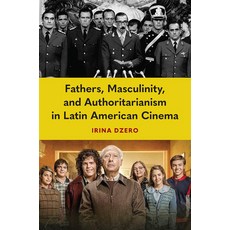 (英文圖書) Fathers Masculinity and Authoritarianism in Latin American Cinema 平裝版, University of Florida Press, 英文