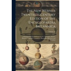 (英文圖書) The New Werner Twentieth Century Edition of the Encyclopaedia Britannica: A Standard Work of ... 平裝版, Legare Street Press, 英文