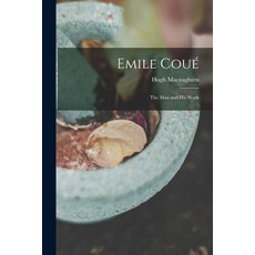 (英文書) Emile Coué： the Man and His Work 平裝版, Legare Street Press, 英文
