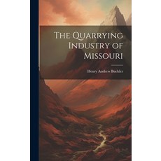 (英文圖書) The Quarrying Industry of Missouri 精裝版, Legare Street Press, 英文