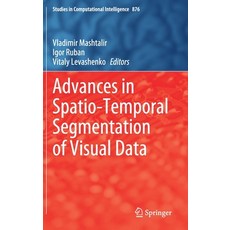(英文圖書) Advances in Spatio-Temporal Segmentation of Visual Data 精裝版, Springer, 英文