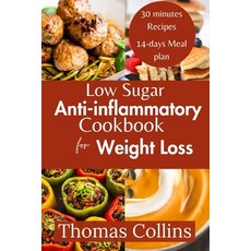 (英文圖書) Low Sugar Anti-inflammatory Cookbook for weight loss: Gluten free low carb high protein ve... 平裝版, Independently Published, 英文