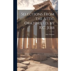 (英文圖書) Selections From the Attic Orators Ed. by R.C. Jebb 精裝版, Legare Street Press, 英文