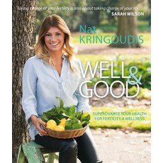 Well & Good: Supercharge Your Health for Fertility & Wellness, Melbourne Univ Pr