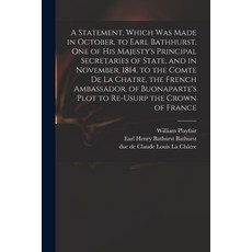 (英文圖書) A Statement Which Was Made in October to Earl Bathhurst One of His Majesty's Principal Sec... 平裝版, Legare Street Press, 英語