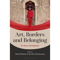 (英文圖書) Art Borders and Belonging: On Home and Migration 平裝版, Bloomsbury Visual Arts, 英文
