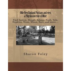 (英文圖書) Olde New England Puritans and even a Pilgrim Ancestor of Mine: Find Saxton Hough Adams Nas... 平裝版, Createspace Independent Pub..., 英文