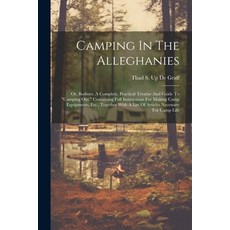 (英文圖書) Camping In The Alleghanies: Or Bodines. A Complete Practical Treatise And Guide To "camping... 平裝版, Legare Street Press, 英文