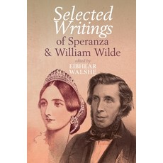 (英文圖書) Selected Writings of Speranza and William Wilde 平裝版, Clemson University Press W/..., 英文