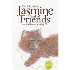 (英文圖書)Jasmine And Her Friends: An Intellectual Caring Cat 平裝版, WestBow Press, 英文