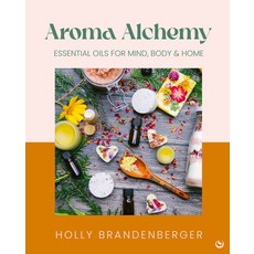 (英文圖書) Aroma Alchemy: Essential Oils for Mind Body and Home 精裝版, Watkins Publishing, 英文