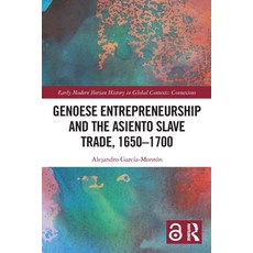 (英文圖書) Genoese Entrepreneurship and the Asiento Slave Trade 1650-1700 平裝版, Routledge, 英文