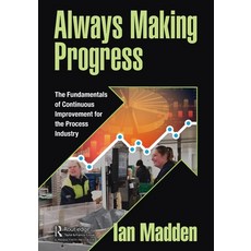 (英文圖書) Always Making Progress: The Fundamentals of Continuous Improvement for the Process Industry 平裝版, Productivity Press, 英文