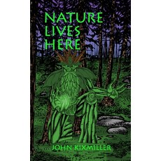 (英文圖書) Nature Lives Here: Songs & Spells 平裝版, Lulu.com, 英文