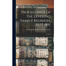 (英文圖書) Proceedings of the Levering Family Reunion. [1st]-1891: Yr.1891 精裝版, Legare Street Press, 英文