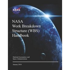 (英文圖書) NASA Work Breakdown Structure (WBS) Handbook: NASA SP-2016-3404 Rev.1 平裝版, Independently Published, 英文