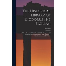 (英文圖書) The Historical Library Of Diodorus The Sicilian: In Fifteen Books. To Which Are Added The Fra... 精裝版, Legare Street Press, 英文