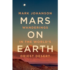 (英文圖書) Mars on Earth: Wanderings in the World's Driest Desert 精裝版, Rocky Mountain Books Incorp..., 英文