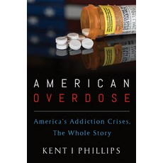 (英文圖書) American Overdose: America's Addiction Crises the Whole Story 精裝版, Resource Publications (CA), 英文