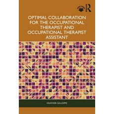 (英文圖書) Optimal Collaboration for the Occupational Therapist and Occupational Therapist... 平裝版, Routledge, 英文