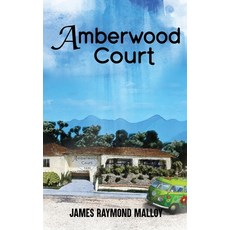 (英文圖書) Amberwood Court 精裝版, James Raymond Malloy, 英文