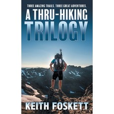 A Thru-Hiking Trilogy: A Collection of Three Books 平裝版, Createspace Independent Pub..., 英文
