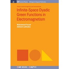 Infinite-Space Dyadic Green Functions in Electromagnetism 平裝版, Morgan & Claypool, 英文