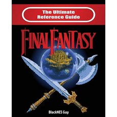 (英文圖書) The Ultimate Reference Guide to Final Fantasy 平裝版, Blacknes Guy Books, 英文