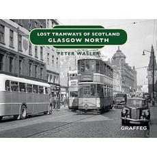 (英文圖書) Lost Tramways of Scotland: Glasgow North 精裝版, Graffeg, 英文