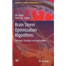 Brain Storm Optimization Algorithms: Concepts Principles and Applications 精裝版, Springer, 英文