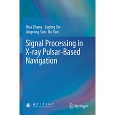 (英文圖書) Signal Processing in X-Ray Pulsar-Based Navigation 平裝版, Springer, 英文