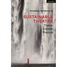 (英文圖書) Sustainable Theatre: Theory Context Practice 精裝版, Methuen Drama, 英文