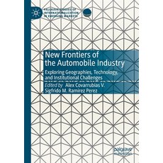 New Frontiers of the Automobile Industry: Exploring Geographies Technology and Institutional Chall... 平裝版, Palgrave MacMillan, 英文