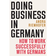 (英文圖書) Doing Business in Germany: How to Work Successfully with Germans 平裝版, Business Expert Press, 英文