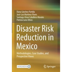 (英文圖書) Disaster Risk Reduction in Mexico: Methodologies Case Studies and Prospective Views 平裝版, Springer, 英文