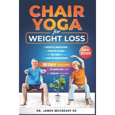 (英文圖書) Chair Yoga for Weight Loss and Flexibility: Despite Limitations Fear of Injury... 平裝版, Independently Published, 英文