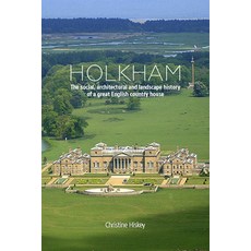(英文圖書) Holkham: The Social Architectural and Landscape History of a Great English Country House 精裝版, Unicorn Publishing Group, 英文