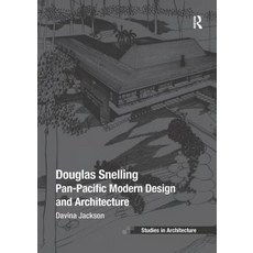 Douglas Snelling: Pan-Pacific Modern Design and Architecture 平裝版, Routledge, 英文